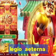 legio aeterna victrix letra